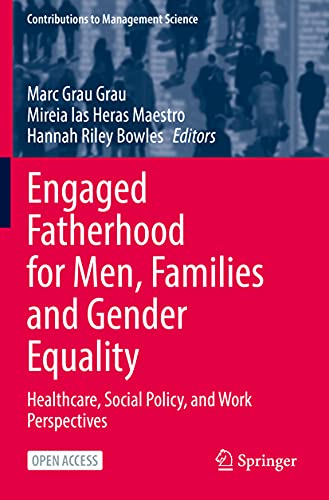 Engaged Fatherhood for Men, Families and Gender Equality Healthcare, Social Pol [Paperback]