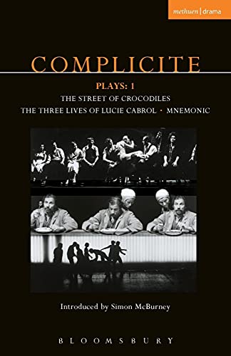 Complicite Plays 1 Street of Crocodiles Mnemonic The Three Lives of Lucie Ca [Paperback]
