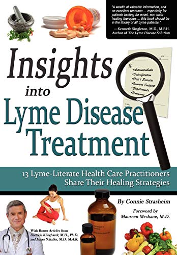 Insights into Lyme Disease Treatment 13 Lyme-Literate Health Care Practitioners [Paperback]