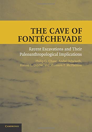 The Cave of Fontchevade Recent Excavations and their Paleoanthropological Impl [Paperback]