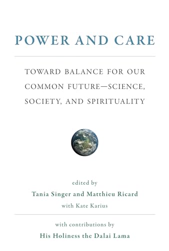 Power and Care Toward Balance for Our Common Future-Science, Society, and Spiri [Hardcover]