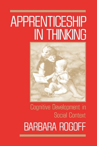 Apprenticeship in Thinking Cognitive Development in Social Context [Hardcover]
