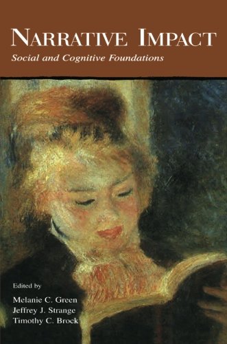 Narrative Impact Social and Cognitive Foundations [Paperback]