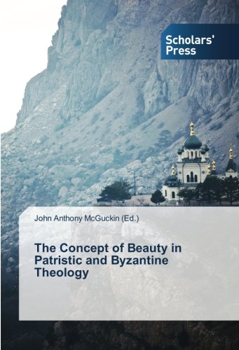The Concept Of Beauty In Patristic And Byzantine Theology [Paperback]