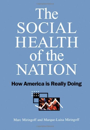 The Social Health of the Nation How America Is Really Doing [Hardcover]