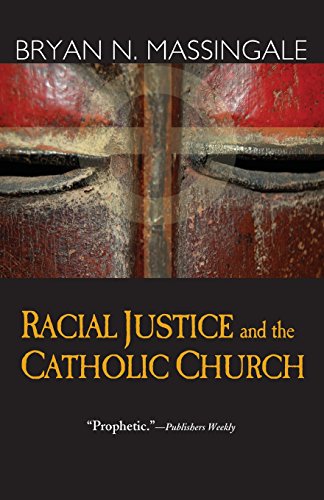 Racial Justice And The Catholic Church [Paperback]
