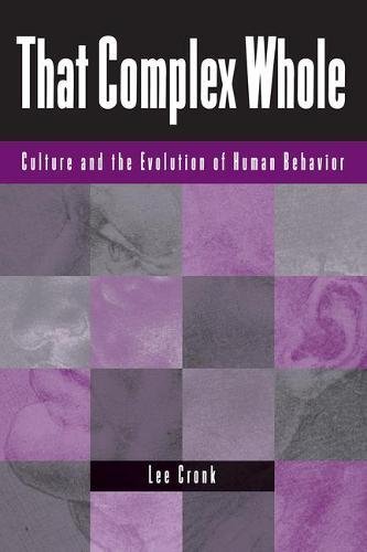 That Complex Whole Culture And The Evolution Of Human Behavior [Paperback]