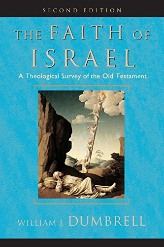 The Faith Of Israel A Theological Survey Of The Old Testament [Paperback]