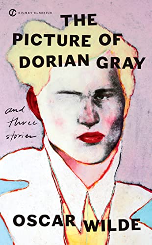 The Picture of Dorian Gray and Three Stories [Paperback]