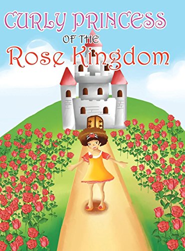 Curly Princess Of The Rose Kingdom [Hardcover]