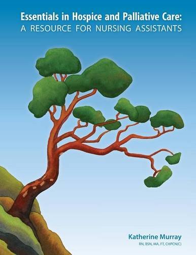 Essentials In Hospice And Palliative Care A Resource For Nursing Assistants [Paperback]