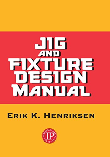 Jig & Fixture Design Manual [Paperback]