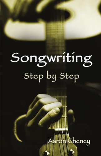 Songwriting Step By Step [Paperback]