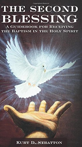 The Second Blessing A Guidebook For Receiving The Baptism In The Holy Spirit [Paperback]