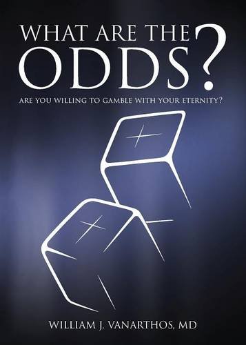 What Are The Odds Are You Willing To Gamble With Your Eternity [Paperback]