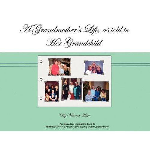 A Grandmother's Life, As Told To Her Grandchild [Paperback]