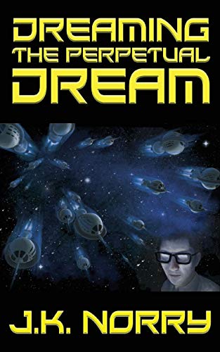 Dreaming The Perpetual Dream [Paperback]