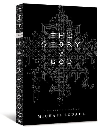 The Story Of God A Narrative Theology [Paperback]