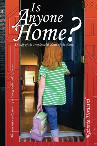 Is Anyone Home A Study Of The Irreplaceable Heart Of The Home [Paperback]