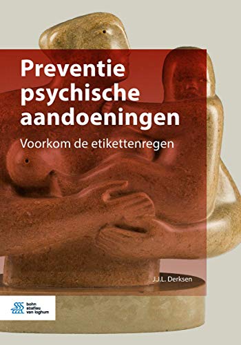 Preventie psychische aandoeningen Voorkom de etikettenregen [Paperback]
