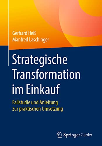 Strategische Transformation im Einkauf Fallstudie und Anleitung zur praktischen [Paperback]