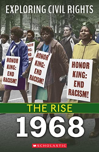 1968 (Exploring Civil Rights The Rise) [Hardcover]