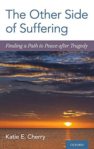 The Other Side of Suffering Finding a Path to Peace after Tragedy [Hardcover]