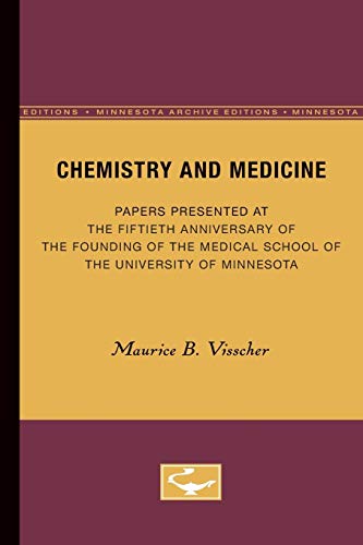 Chemistry and Medicine: Papers Presented at the Fiftieth Anniversary of the Foun [Paperback]