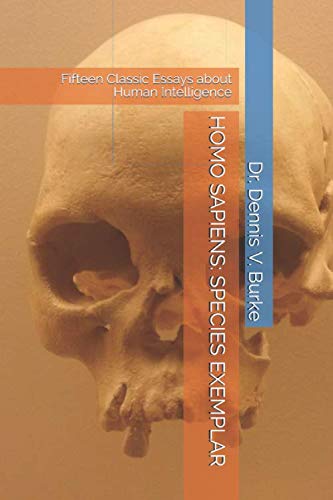 Homo Sapiens  Fifteen Classic Essays about Human Intelligence Species Exemplar [Paperback]