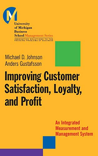 Improving Customer Satisfaction, Loyalty, and Profit An Integrated Measurement  [Hardcover]