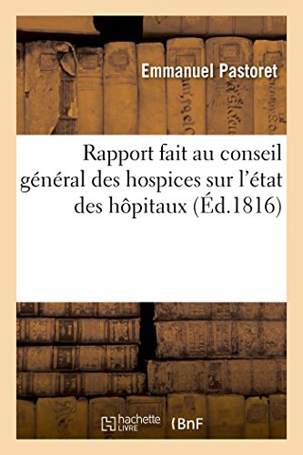 Rapport Fait Au Conseil General des Hospices Par un de Ses Membres le MIS Em. de [Paperback]
