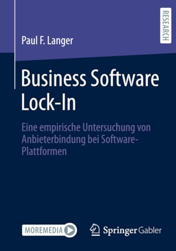 Business Software Lock-In Eine empirische Untersuchung von Anbieterbindung bei  [Paperback]