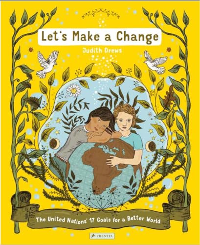 Let's Make a Change The United Nations 17 Goals for a Better World [Hardcover]