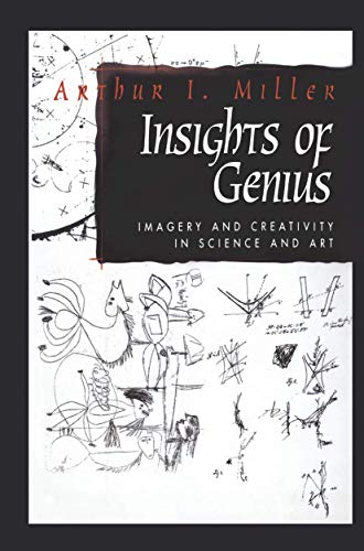 Insights of Genius Imagery and Creativity in Science and Art [Paperback]