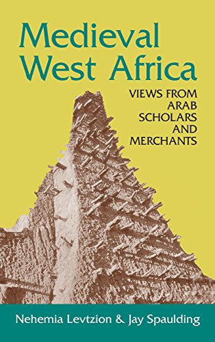 Medieval West Africa Views From Arab Scholars And Merchants [Hardcover]
