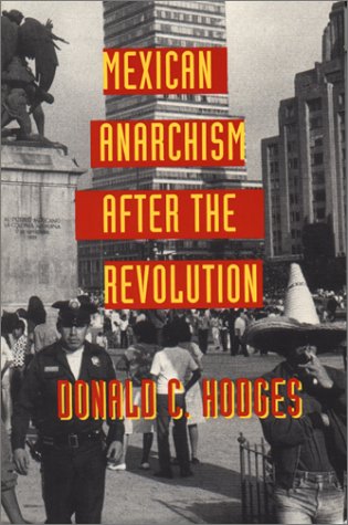 Mexican Anarchism After The Revolution [Paperback]