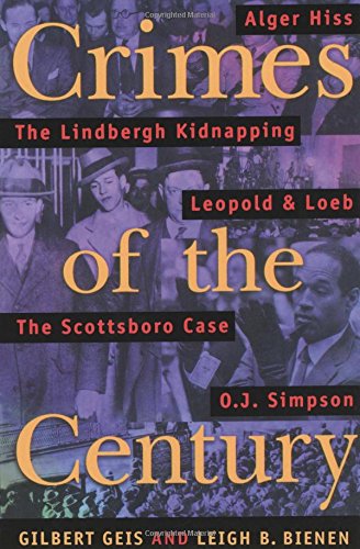 Crimes Of The Century From Leopold and Loeb to O.J. Simpson [Paperback]