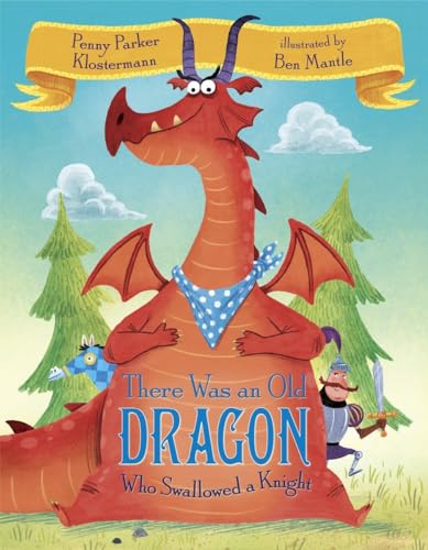 There Was an Old Dragon Who Swallowed a Knight [Hardcover]