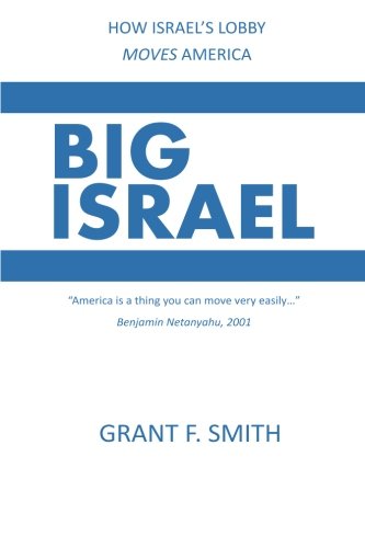Big Israel How Israel's Lobby Moves America [Paperback]