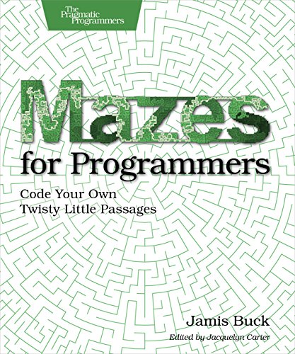 Mazes for Programmers Code Your Own Twisty Little Passages [Paperback]