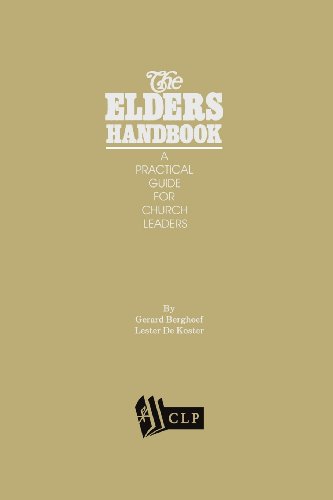 The Elders Handbook - A Practical Guide For Church Leaders [Hardcover]