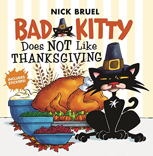 Bad Kitty Does Not Like Thanksgiving [Paperback]