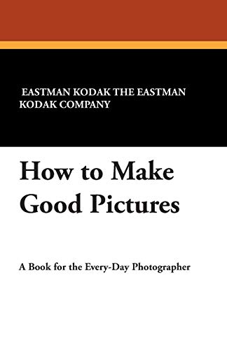 How to Make Good Pictures [Unknown]