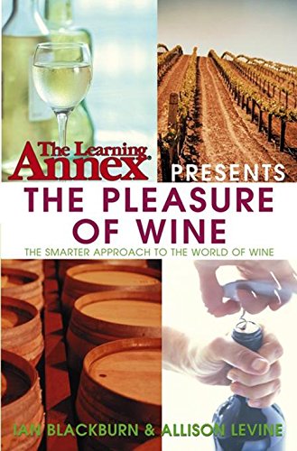 The Learning Annex Presents The Pleasure of Wine [Paperback]
