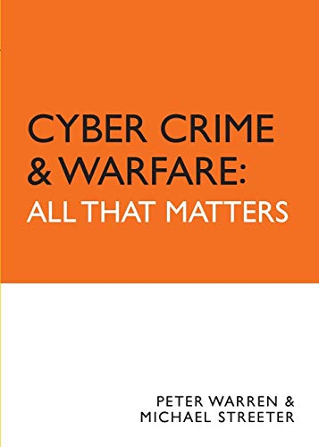 Cyber Crime & Warfare All That Matters [Paperback]
