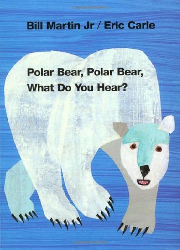 Polar Bear, Polar Bear, What Do You Hear [Board book]