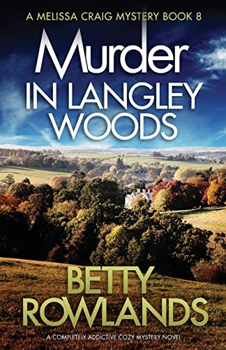 Murder in Langley Woods  A Completely Addictive Cozy Mystery Novel [Paperback]