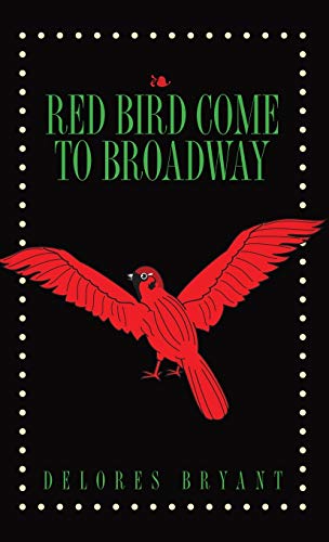 Red Bird Come to Broadway  Book One (HC) [Hardcover]
