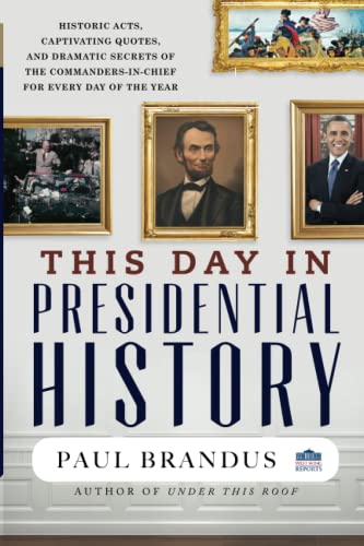 This Day in Presidential History [Paperback]
