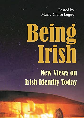 Being Irish New Views on Irish Identity Today [Paperback]